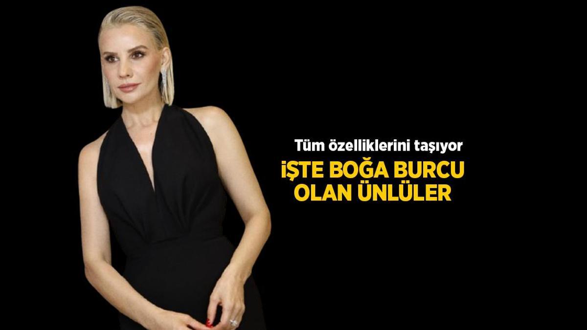 Boğa burcundan gelen 10 yıldız! İşte boğa burcu olan ünlü isimler