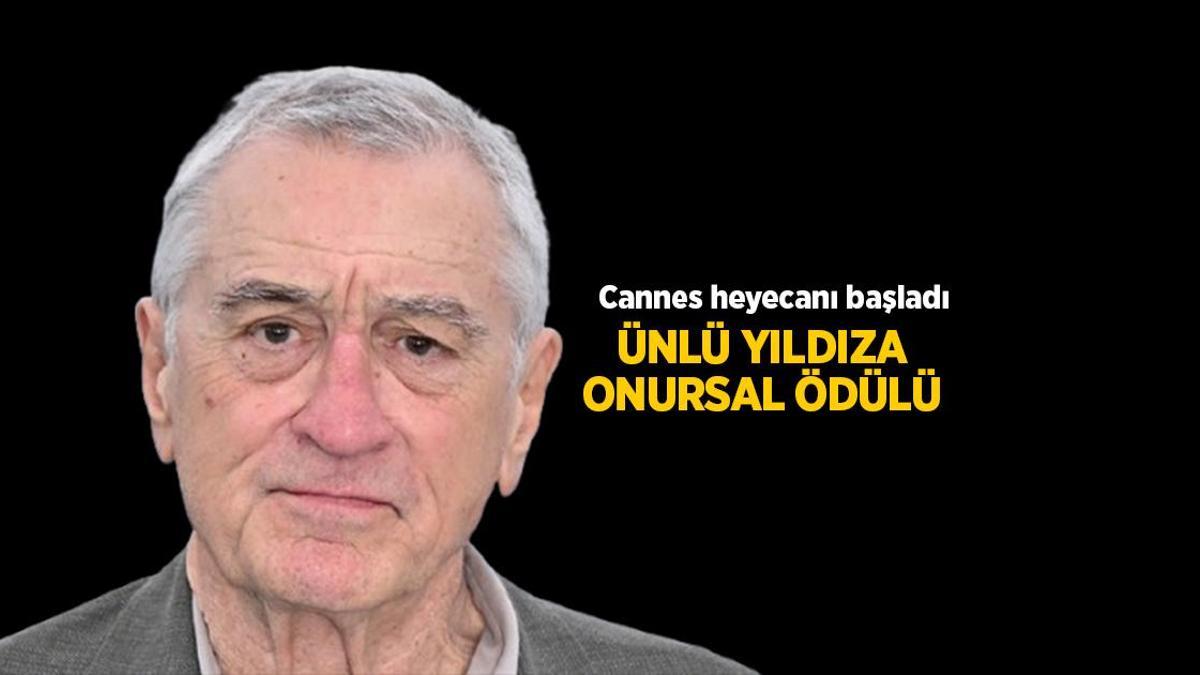 CANNES 2025 HABERLERİ: Robert De Niro Cannes Film Festivali'nde Onursal Altın Palmiye ödülünü aldı