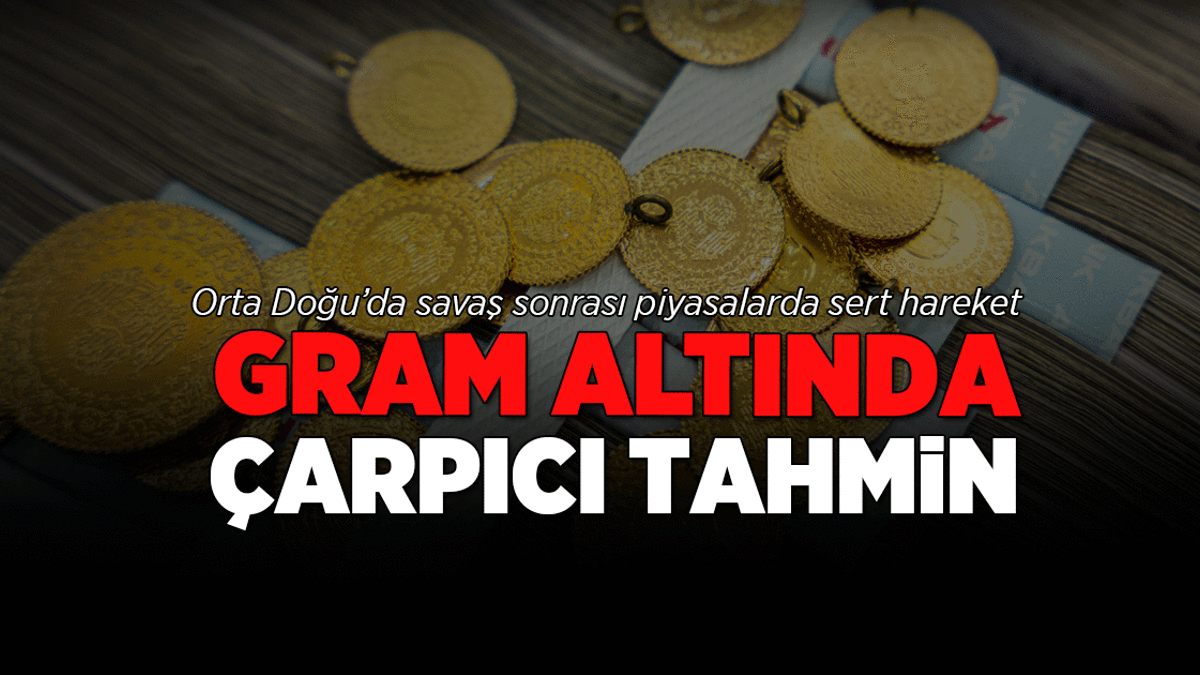 Orta Doğu’da savaş sonrası gram altın için yeni tahmin!