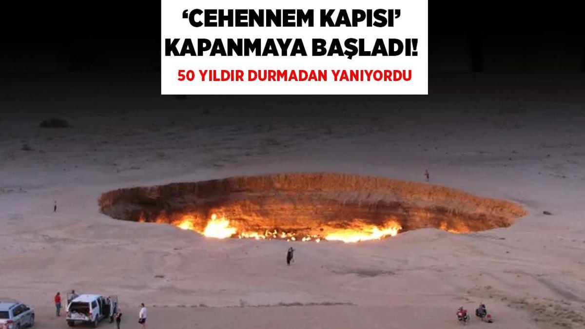 SON DAKİKA HABERLERİ: CEHENNEM KAPISI SONUNDA KAPANMAYA BAŞLADI